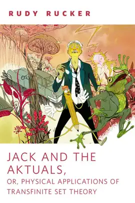 Read: Jack and the Aktuals, or, Physical Applications Book of Transfinite Set Theory