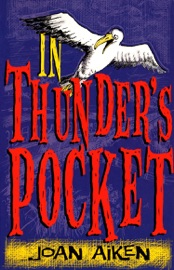 In Thunder's Pocket - Joan Aiken