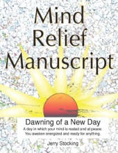 Book cover for Mind Relief Manuscript: Dawning of a New Day by Jerry Stocking