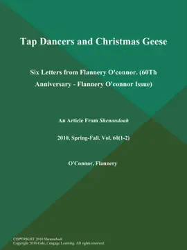Read: Tap Dancers and Christmas Geese: Six Letters from Flannery O'connor (60Th Anniversary - Flannery Book O'connor Issue)