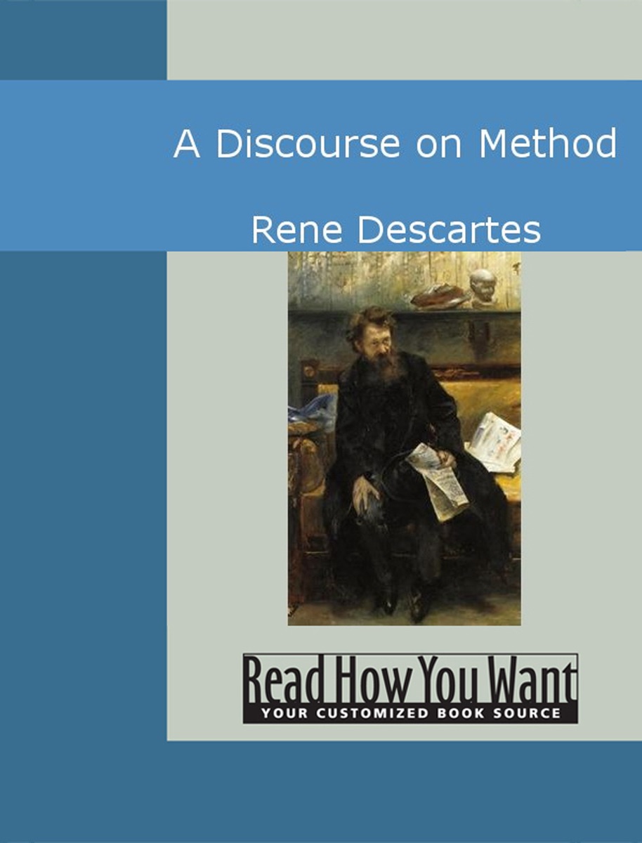 Discourse on the Method of Rightly Conducting the Reason, and Seeking Truth in the Sciences. cover