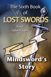 The Sixth Book of Lost Swords: Mindsword's Story - Fred Saberhagen