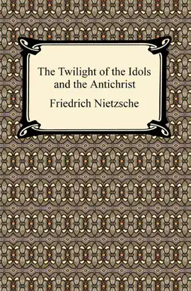 Read: The Twilight of the Book Idols and The Antichrist