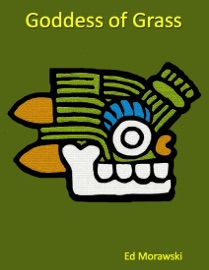 Goddess of Grass Ed Morawski