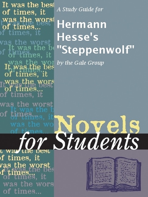 A Study Guide for Hermann Hesse's "Steppenwolf"