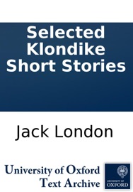 Selected Klondike Short Stories - Jack London