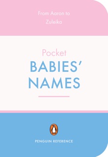 The Penguin Pocket Dictionary of Babies' Names by David Pickering