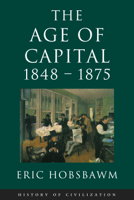 Prof Eric Hobsbawm - Age Of Capital: 1848-1875 artwork