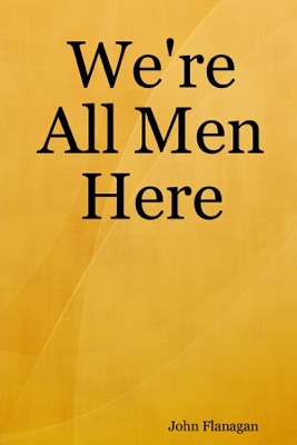 We're All Men Here