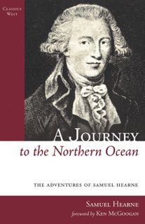 A Journey to the Northern Ocean by Samuel Hearne