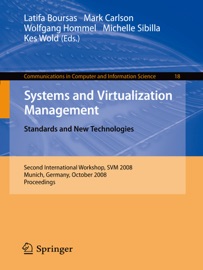 Systems and Virtualization Management - Latifa Boursas, Mark Carlson, Wolfgang Hommel, Michelle Sibilla & Kes Wold