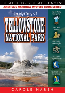 The Mystery at Yellowstone National Park by Carole Marsh