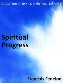 Spiritual Progress - François Fenelon