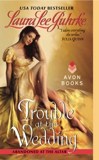 Trouble at the Wedding by Laura Lee Guhrke