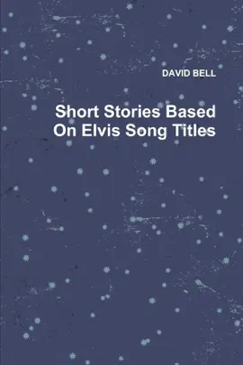 Read: Short Stories Based on Book Elvis Song Titles