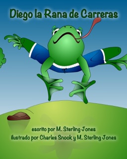 Diego la Rana de Carreras by M. Sterling Jones & Charles Snook