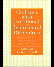 Children With Emotional And Behavioural Difficulties - Peter Farrell
