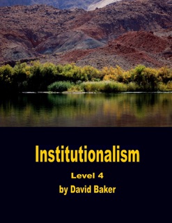 Institutionalism: Level 4 by David Baker