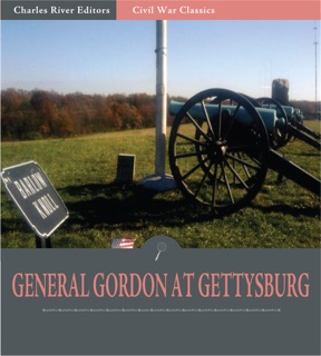 General John Gordon at Gettysburg by John Gordon