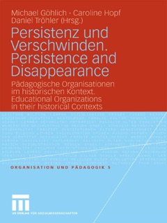 Persistenz und Verschwinden. Persistence and Disappearance by Michael Gohlich, Caroline Hopf & Daniel Tröhler