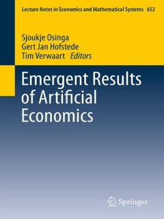 Emergent Results of Artificial Economics by Sjoukje Osinga, Gert Jan Hofstede & Tim Verwaart