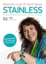 Stainless: Australia's Bestselling Domestic Guru Shows You How to Solve Stains Yourself