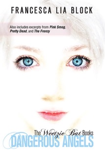 Dangerous Angels with Bonus Material by Francesca Lia Block