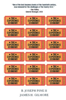 The Experience Economy, Updated Edition by B. Joseph Pine II & James H. Gilmore