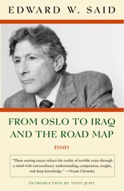 From Oslo to Iraq and the Road Map - Edward W. Said