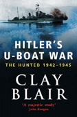 Hitler's U-Boat War - Clay Blair