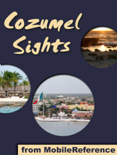 Cozumel Sights - MobileReference Cover Art