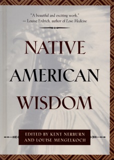 Native American Wisdom by Kent Nerburn & Louise Mengelkoch