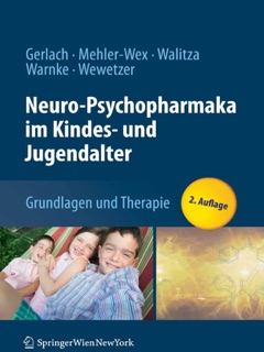 Neuro-Psychopharmaka im Kindes- und Jugendalter by Manfred Gerlach, Claudia Mehler-Wex, Susanne Walitza, Andreas Warnke & Christoph Wewetzer