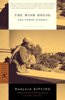 The Wish House and Other Stories by Rudyard Kipling & Craig Raine