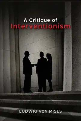 Read: A Book Critique of Interventionism