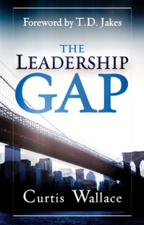The Leadership Gap by Curtis Wallace & T.D. Jakes