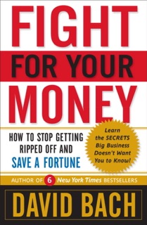 Fight For Your Money by David Bach