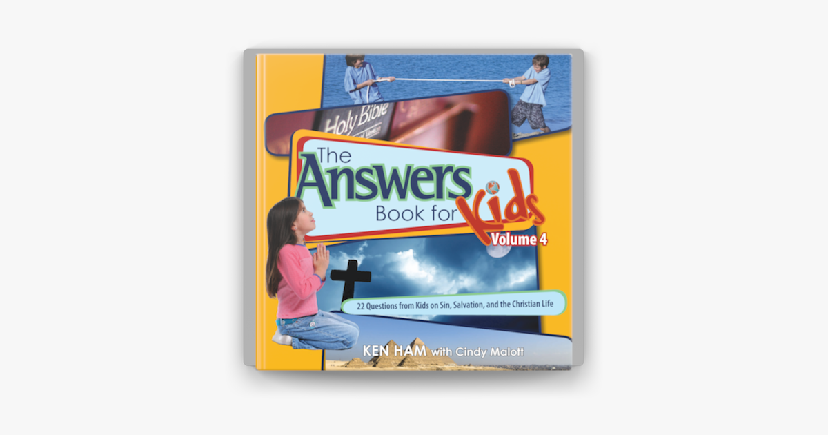 The Answers Book for Kids Volume 4 - Ken Ham & Cindy Malott The Answers Book for Kids Volume 4 - Ken Ham & Cindy Malott