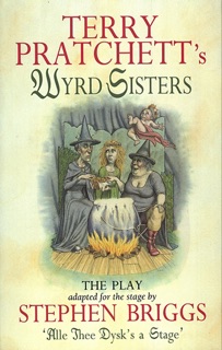 Wyrd Sisters - Playtext by Stephen Briggs & Terry Pratchett