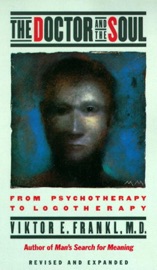 The Doctor and the Soul - Viktor E. Frankl