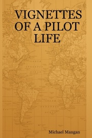 Vignettes of a Pilot Life