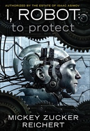 Isaac Asimov's I, Robot: To Protect