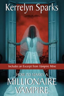 How To Marry a Millionaire Vampire with Bonus Material by Kerrelyn Sparks