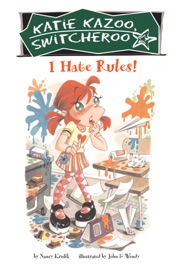 I Hate Rules! #5 - Nancy Krulik & John and Wendy,