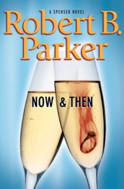 Now and Then - Robert B. Parker