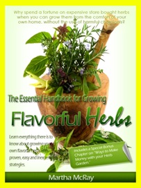 The Essential Handbook For Growing Flavorful Herbs