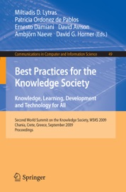 Best Practices for the Knowledge Society. Knowledge, Learning, Development and Technology for All - Miltiadis D. Lytras, Patricia Ordóñez de Pablos, Ernesto Damiani, David Avison, Ambjörn Naeve & David G. Horner