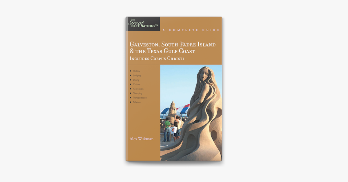 ‎Explorer's Guide Galveston, South Padre Island & the Texas Gulf Coast