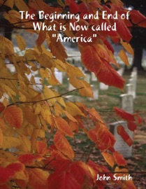 The Beginning and End of What Is Now Called 