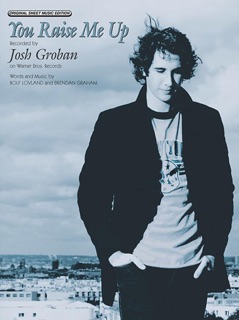 You Raise Me Up by Josh Groban